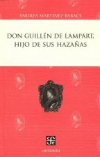 Don Guillen de Lampart, Hijo de Sus Hazanas
