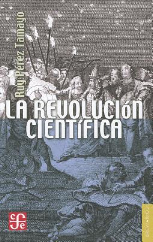La Revolucion Cientifica = The Scientific Revolution