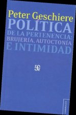 Politica de la Pertenencia: Brujeria, Autoctonia E Intimidad = Membership Policy