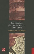 Los Origenes del Cine en Mexico (1896-1900)