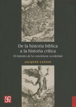 De la Historia Biblica a la Historia Critica: El Transito de la Conciencia Occidental