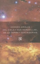 Del Cielo y Sus Maravillas, de la Tierra y Sus Miserias = Heaven and Its Wonders, Earth and Its Miseries