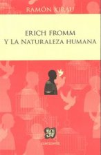 Erich Fromm y la Naturaleza Humana = Erich Fromm and Human Nature