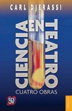 Ciencia En Teatro. Cuatro Obras