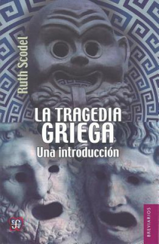 La Tragedia Griega.: Una Introduccin