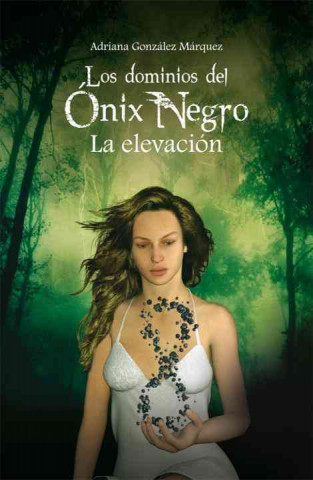 La Elevacion = The Domains of Black Onyx