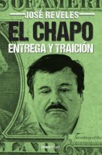 El Chapo: Entrega y Traicion = The Chapo
