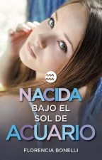 Nacida Bajo El Sol de Acuario (Born Under the Sign of Acuarius)