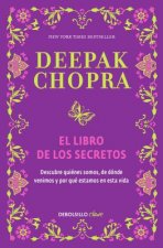 El Libro de Los Secretos (the Book of Secrets: Unlocking the Hidden Dimensions of Your Life)