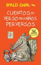 Cuentos En Verso Para Ninos Perversos (Revolting Rhymes): Coleccion Dahl