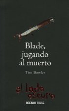 Blade, Jugando Al Muerto