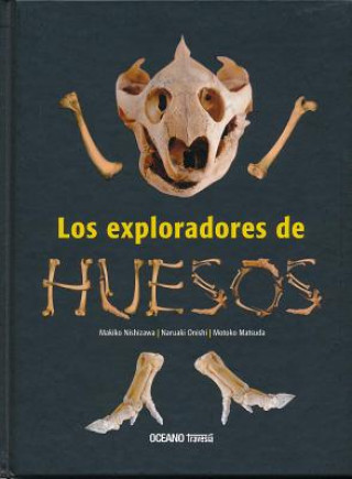 Los Exploradores de Huesos = The Bones Explorers