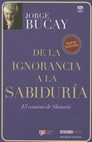 De la Ignorancia a la Sabiduria: El Camino de Shimriti = From Ignorance to Wisdom