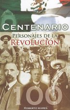 Centenario: Personajes de la Revolucion
