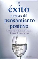 Exito a Traves del Pensamiento Positivo, El