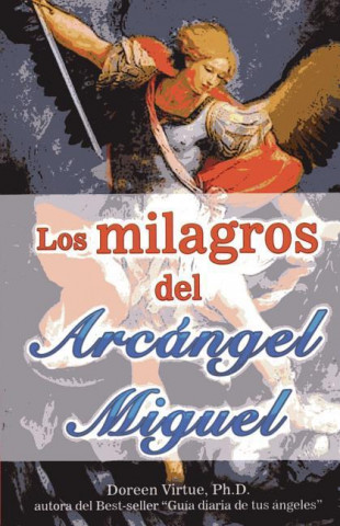 Milagros del Arcngel Miguel, Los