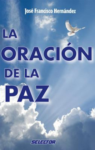 La Oracion de la Paz = Prayers of the Peace