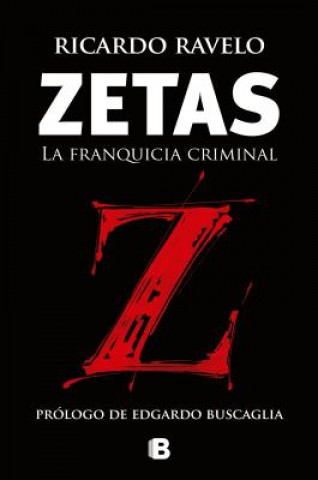 Zetas: La Franquicia Criminal