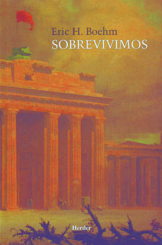 Sobrevivimos: catorce historia de escondidos y perseguidos en la Alemania nazi