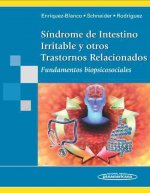Síndrome de Intestino Irritable y otros Trastornos Relacionados. Fundamentos biopsicosociales.