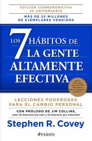 Los 7 Habitos de la Gente Altamente Efectiva: La Revolucion Etica en la Vida Cotidiana y en la Empresa = The 7 Habits of Highly Effective People