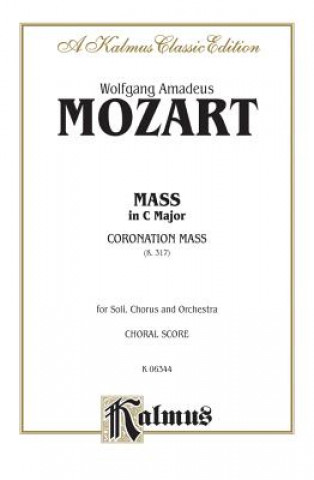 MASS IN C MAJOR CORONATION MASS K317