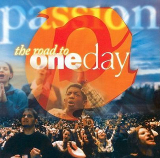 Passion: The Road to OneDay