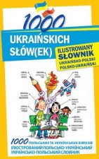 1000 ukrainskich slow(ek) Ilustrowany slownik ukrainsko-polski polsko-ukrainski