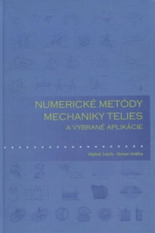 Numerické metódy mechaniky telies a vybrané aplikácie