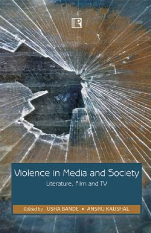 Violence in Media and Society: Literature, Film and TV