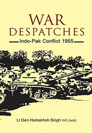 War Despatches: Indo-Pak Conflict 1965