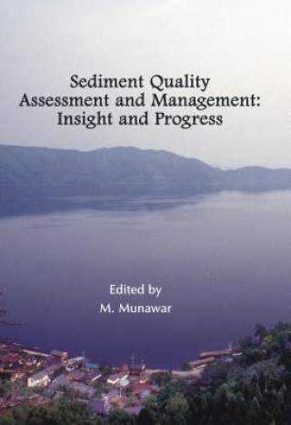 Sediment Quality Assessment and Management: Insight and Progress