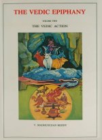 Vedic Epiphany, Volume 2: Vedic Action