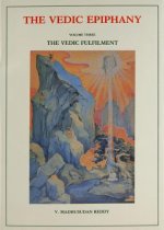 Vedic Epiphany, Volume 3: Vedic Fulfillment