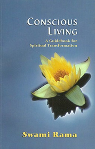 Conscious Living: A Guidebook for Spiritual Transformation