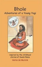 Bhole: Adventures of a Young Yogi