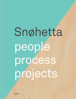 Snohetta: People, Process, Projects