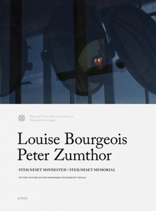 Louise Bourgeois and Peter Zumthor: Steilneset Memorial: To the Victims of the Finnmark Witchcraft Trials