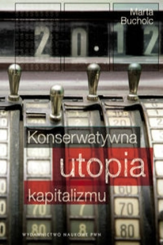 Konserwatywna utopia kapitalizmu