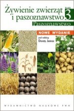 Zywienie zwierzat i paszoznawstwo Tom 3 Paszoznawstwo