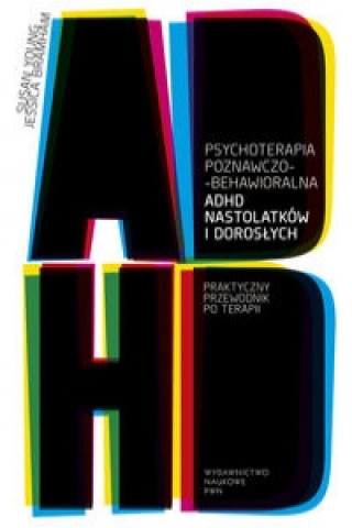 Psychoterapia poznawczo-behawioralna ADHD nastolatkow i doroslych