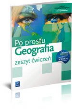 Geografia Po prostu Zeszyt cwiczen Zakres podstawowy
