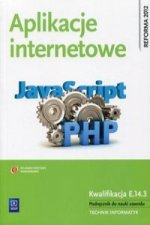 Aplikacje internetowe Podrecznik do nauki zawodu Kwalifikacja E.14.3