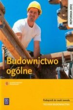 Budownictwo ogolne Podrecznik do nauki zawodu technik budownictwa