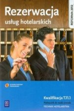 Rezerwacja uslug hotelarskich Podrecznik do nauki zawodu technik hotelarstwa