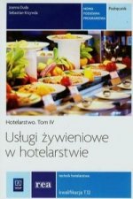 Uslugi zywieniowe w hotelarstwie Hotelarstwo Tom 4 Podrecznik Kwalifikacja T.12