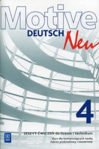 Motive Deutsch Neu 4 Zeszyt cwiczen Zakres podstawowy i rozszerzony