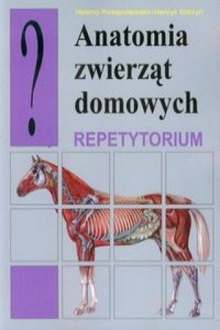 Anatomia zwierzat domowych Repetytorium