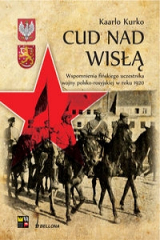 Cud nad Wisla Wspomnienia finskiego uczestnika wojny polsko bolszewickiej