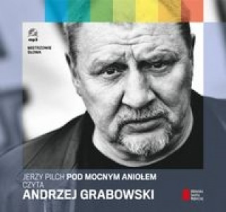 Pod Mocnym Aniolem czyta Andrzej Grabowski